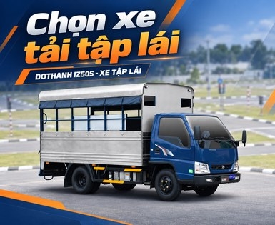 Cơ sở đào tạo lái xe nên chọn xe tải tập lái loại nào?