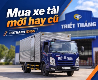 Mua xe tải mới hay xe tải cũ để chạy hàng kinh tế hơn?